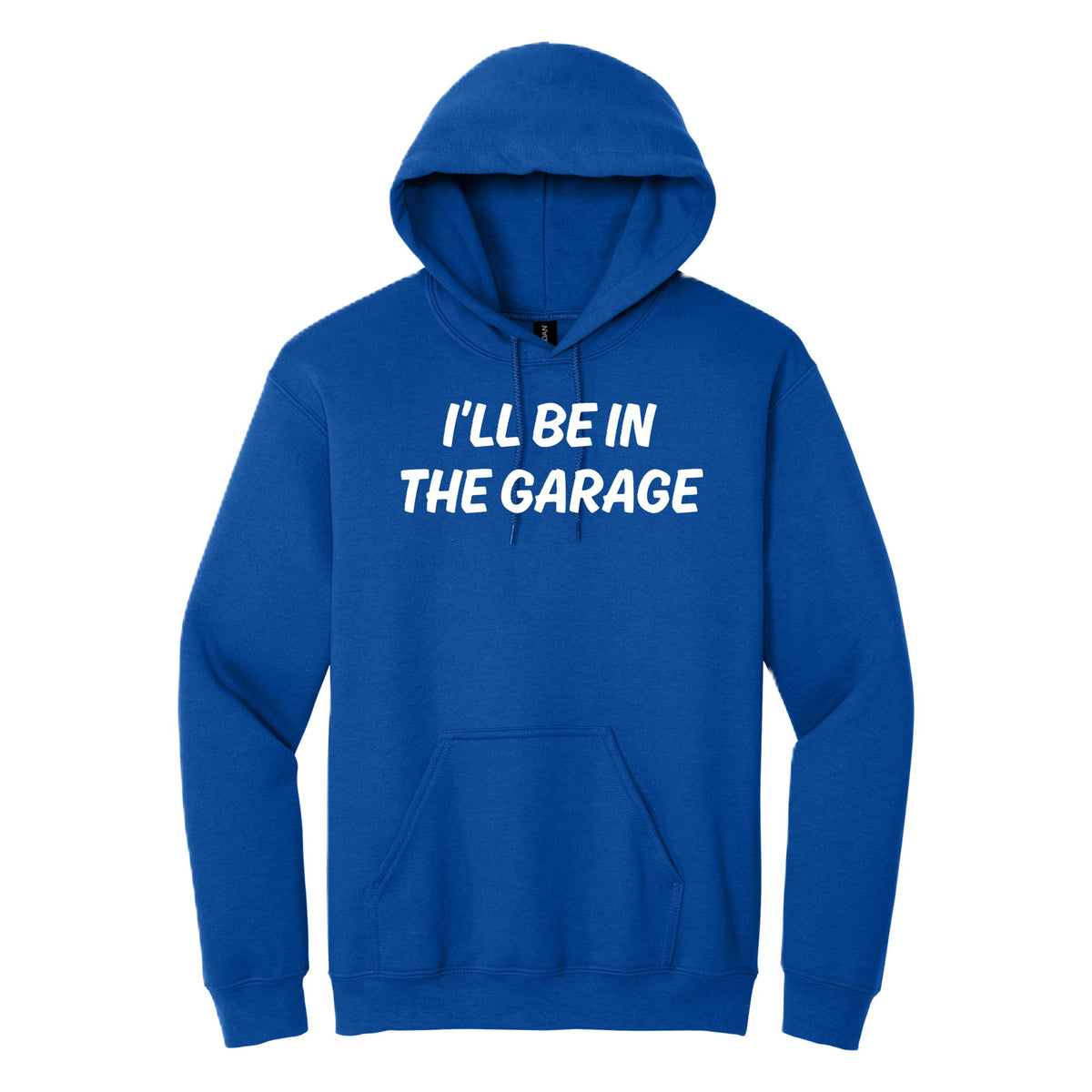 I'll Be in the Garage hoodie - Royal Blue