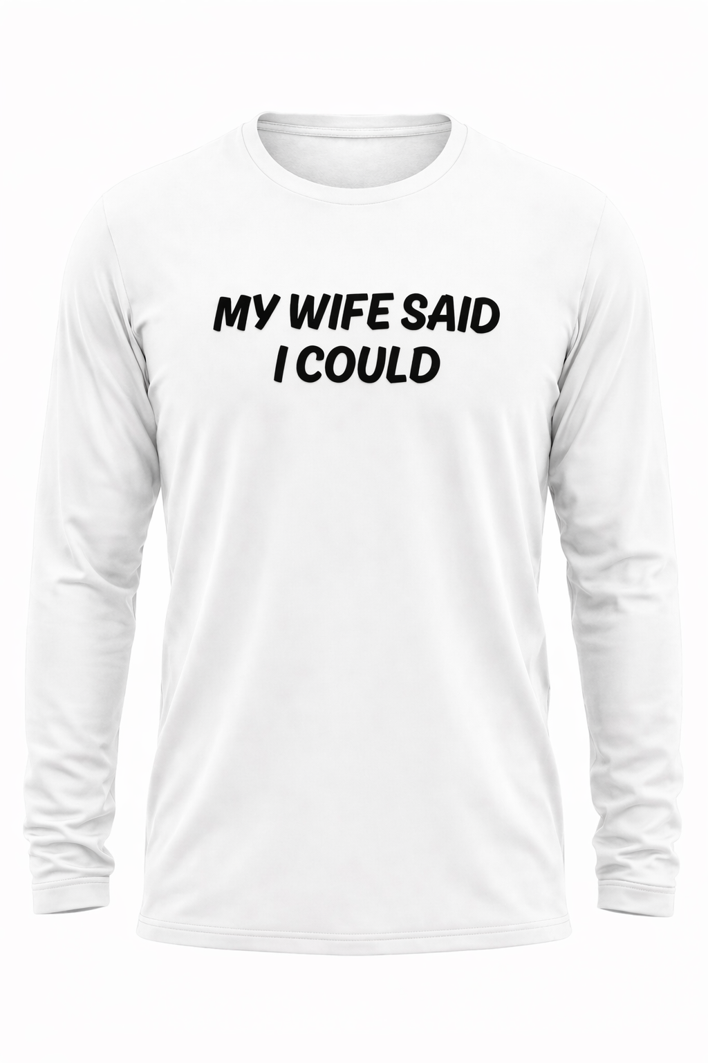 My Wife Said I Could