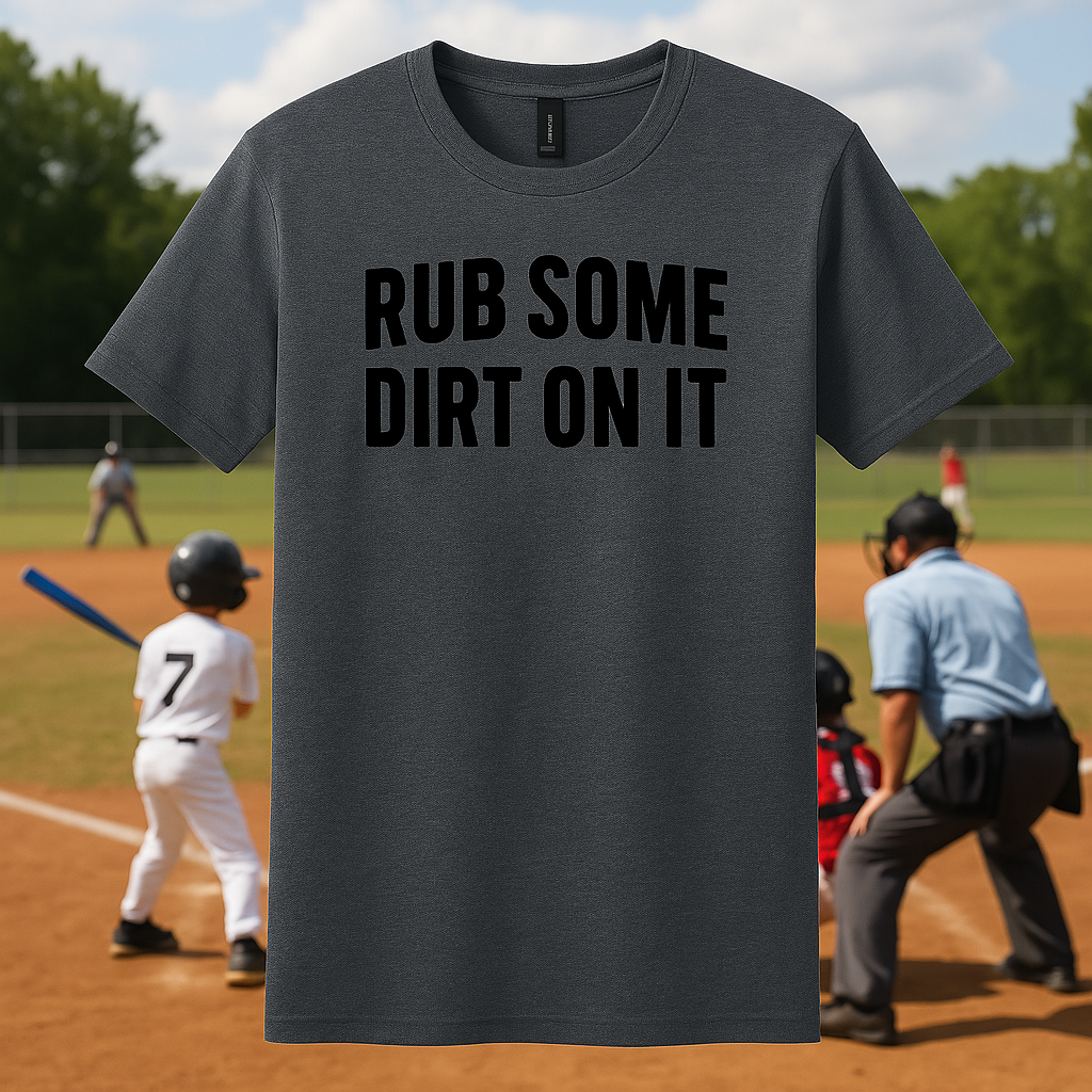 Rub Some Dirt