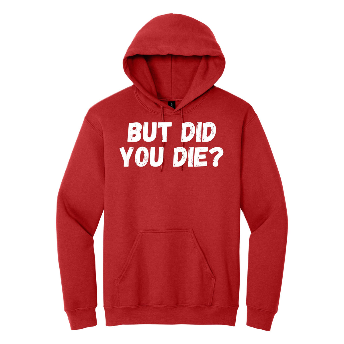 BUT DID YOU DIE? hoodie - Red