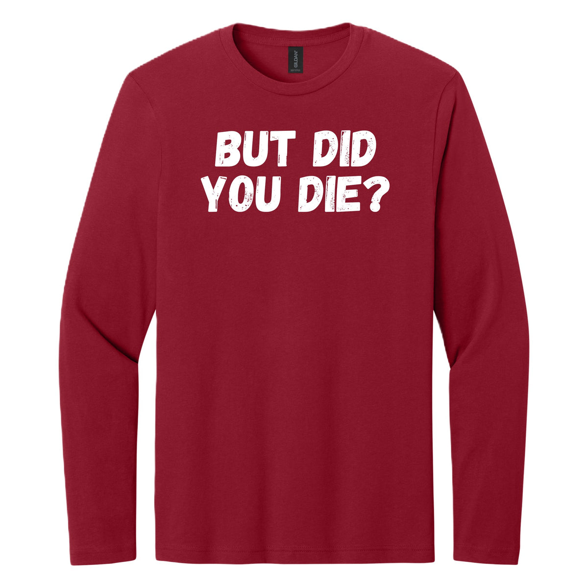 BUT DID YOU DIE? long sleeve shirt - Red