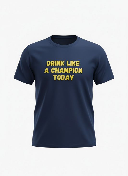 Drink Like a Champion Today