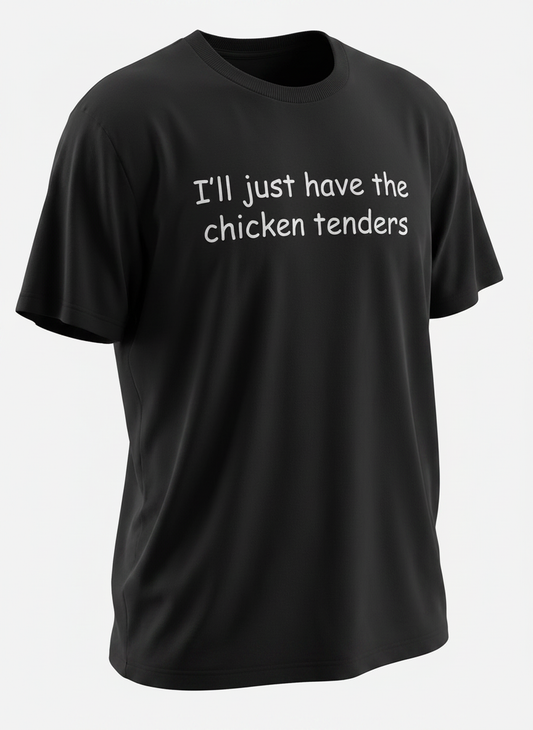 I'll just have the chicken tenders