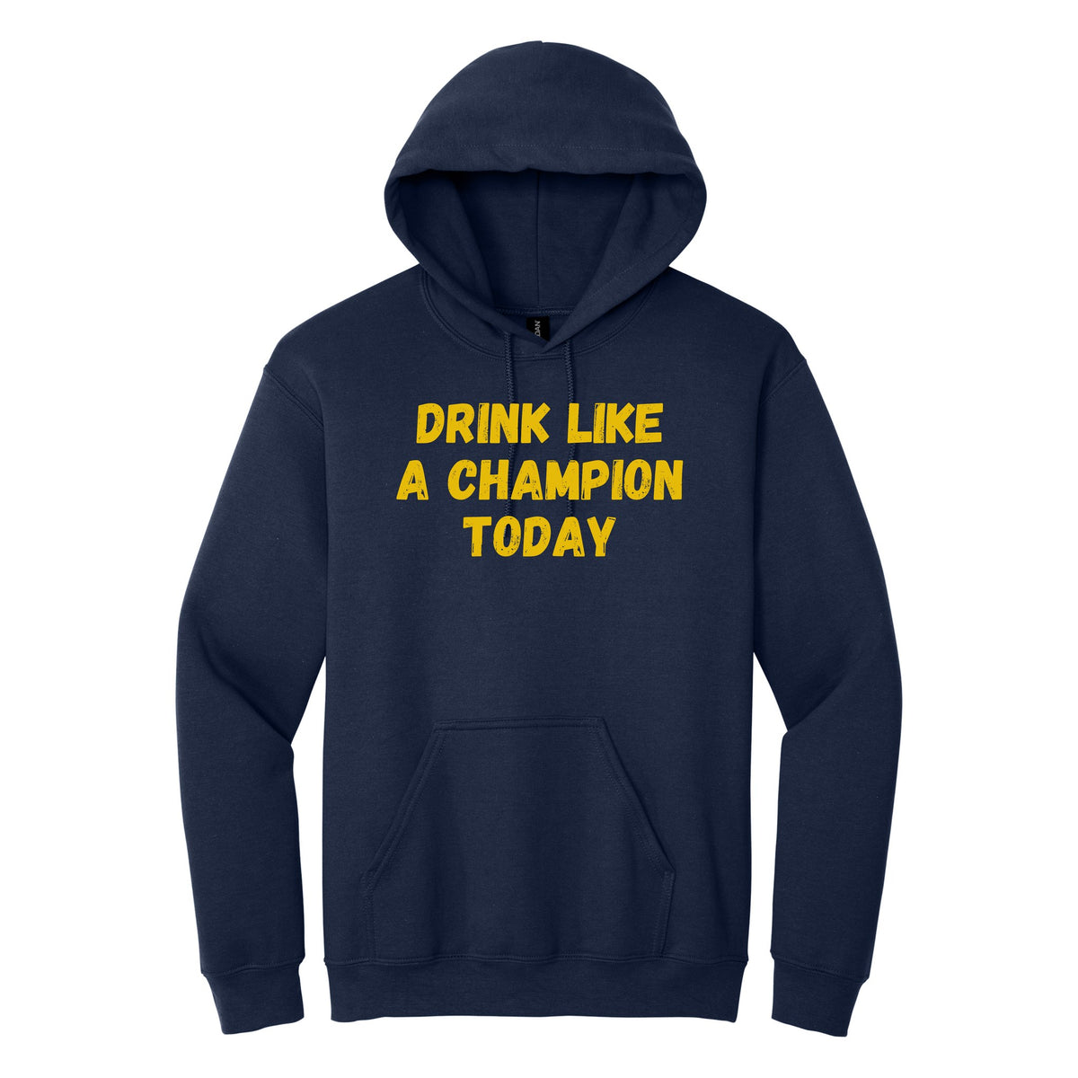 Drink Like a Champion Today hoodie - Navy