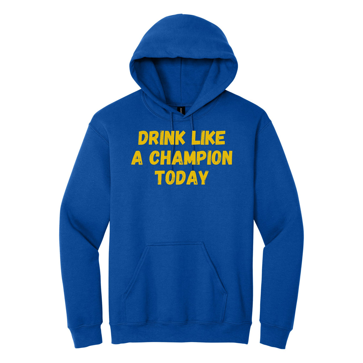 Drink Like a Champion Today hoodie - Royal Blue
