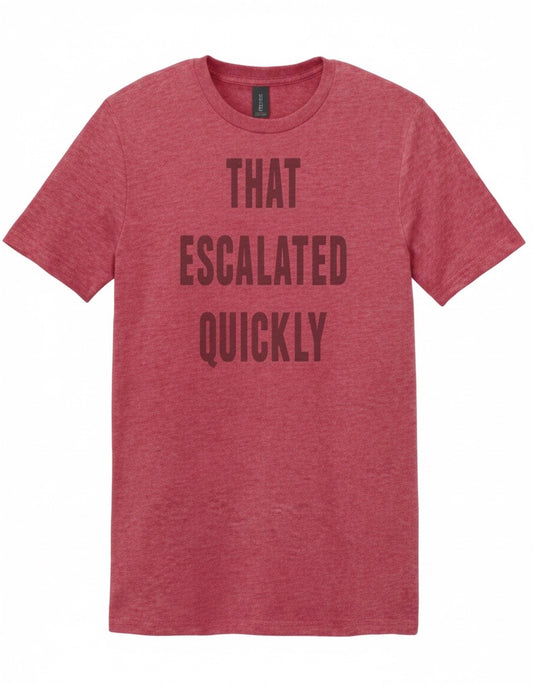 Escalated Quickly