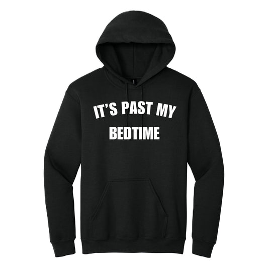 It's Past my Bedtime hoodie - Black