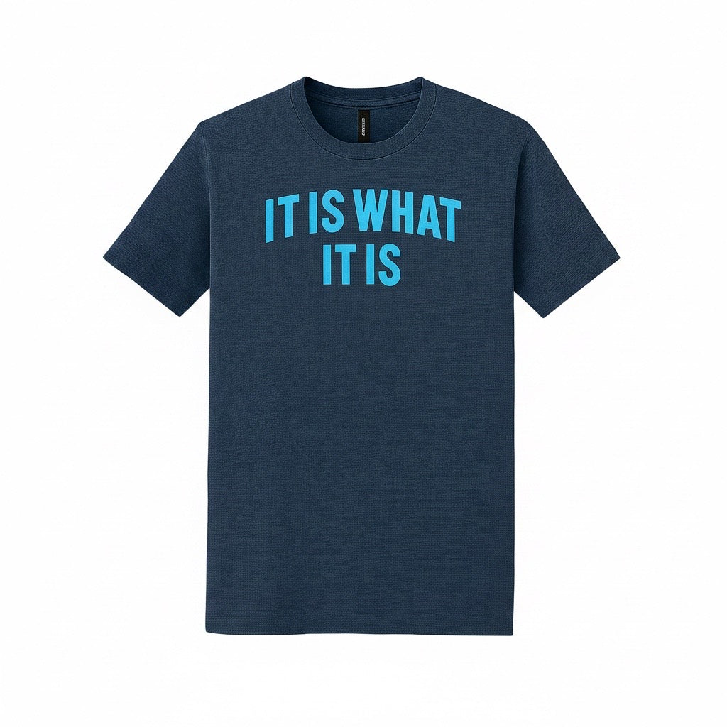 It is What It Is