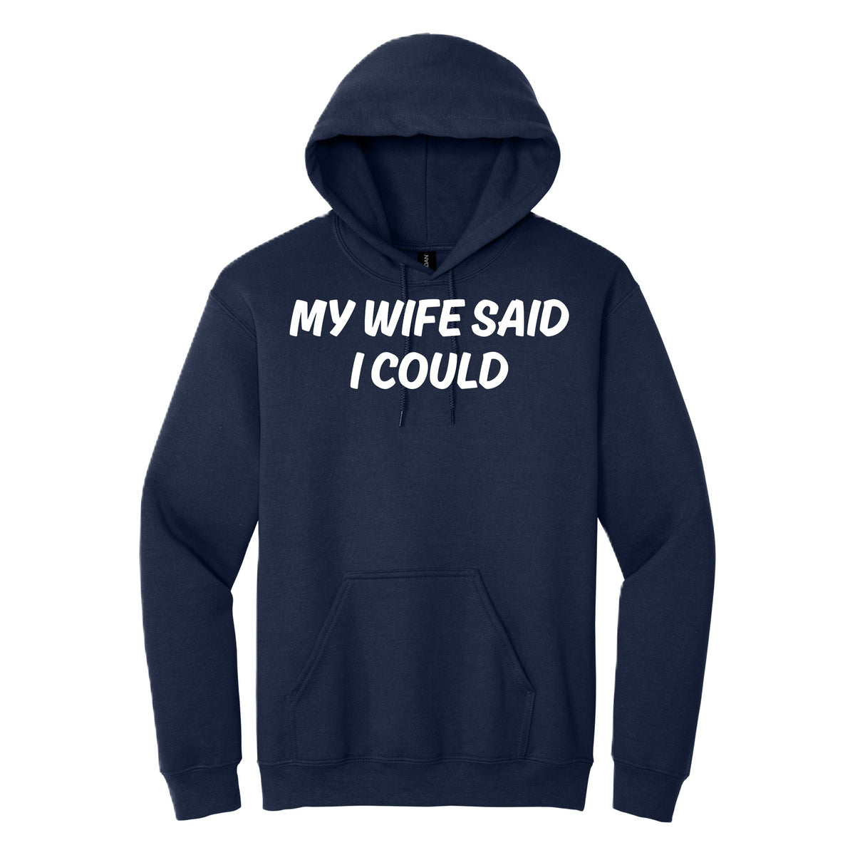My Wife said I Could hoodie - Navy