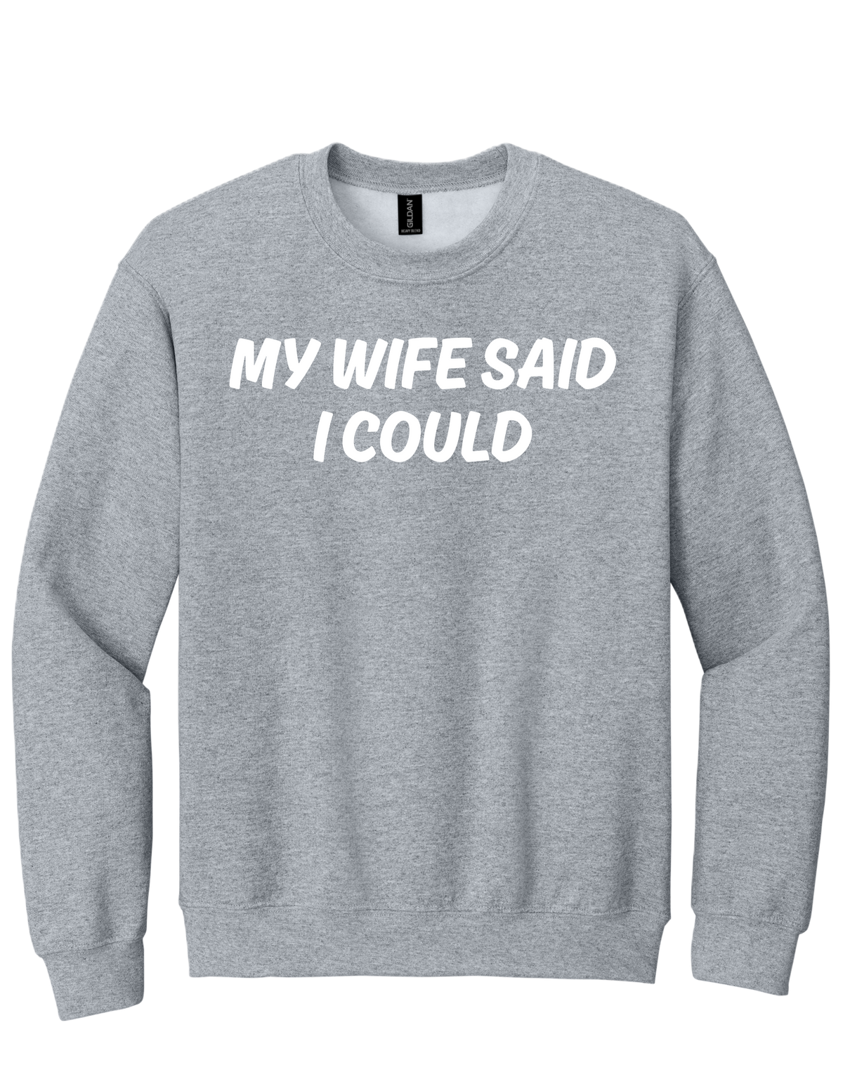 My Wife Said I Could