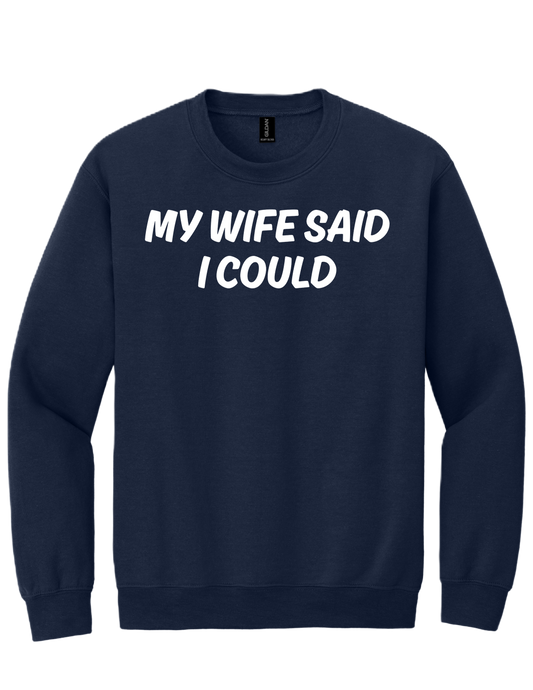 My Wife Said I Could