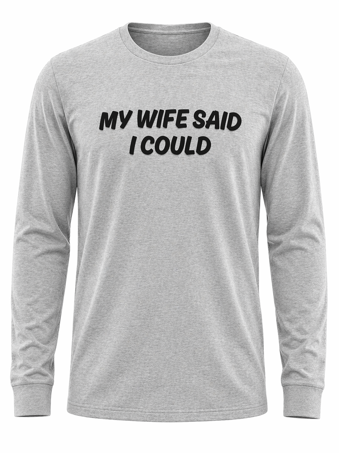 My Wife Said I Could