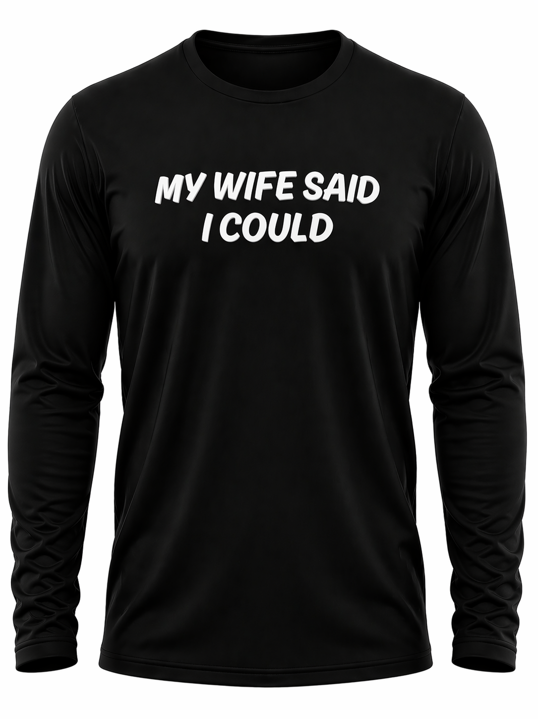 My Wife Said I Could