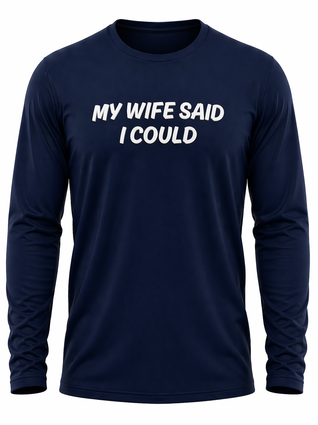 My Wife Said I Could
