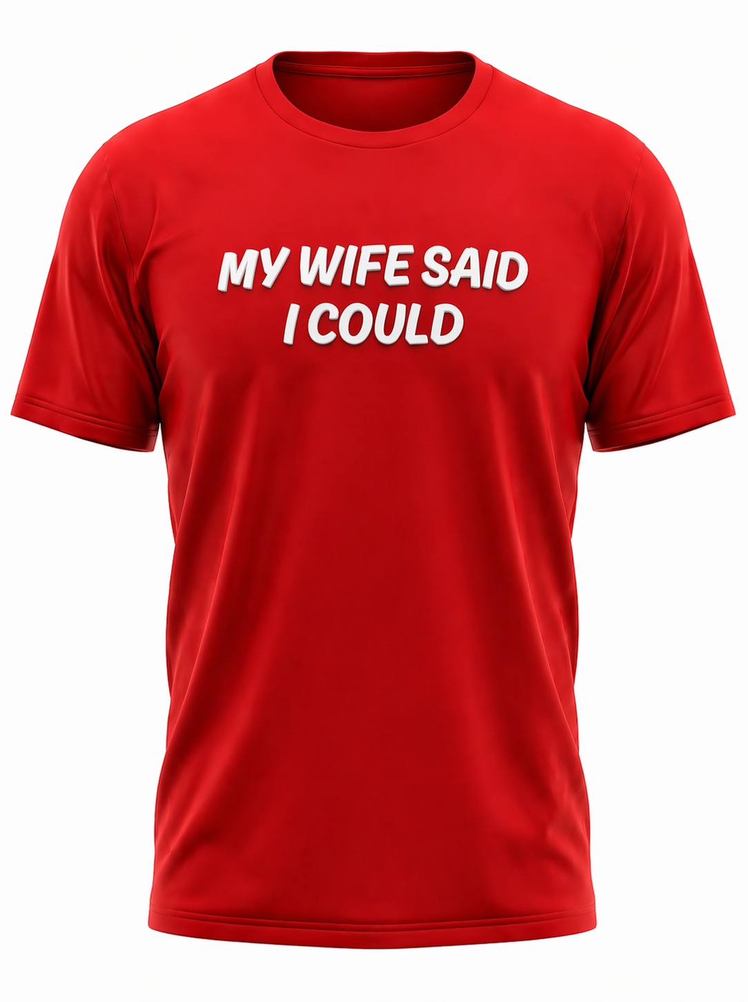 My Wife Said I Could