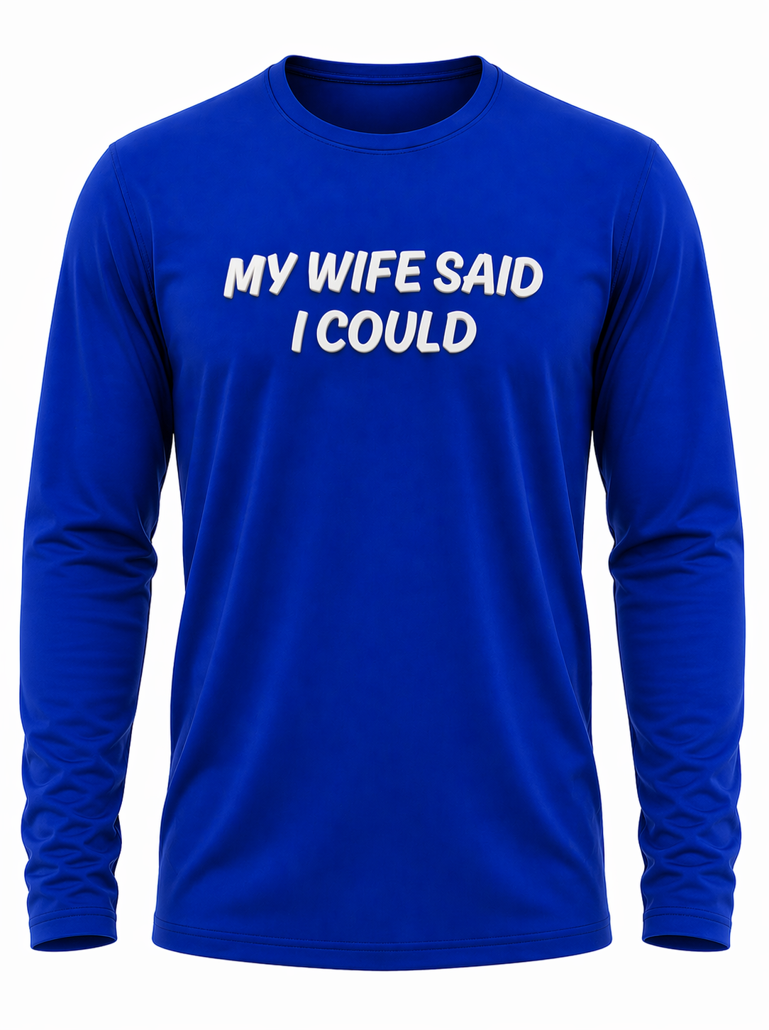 My Wife Said I Could