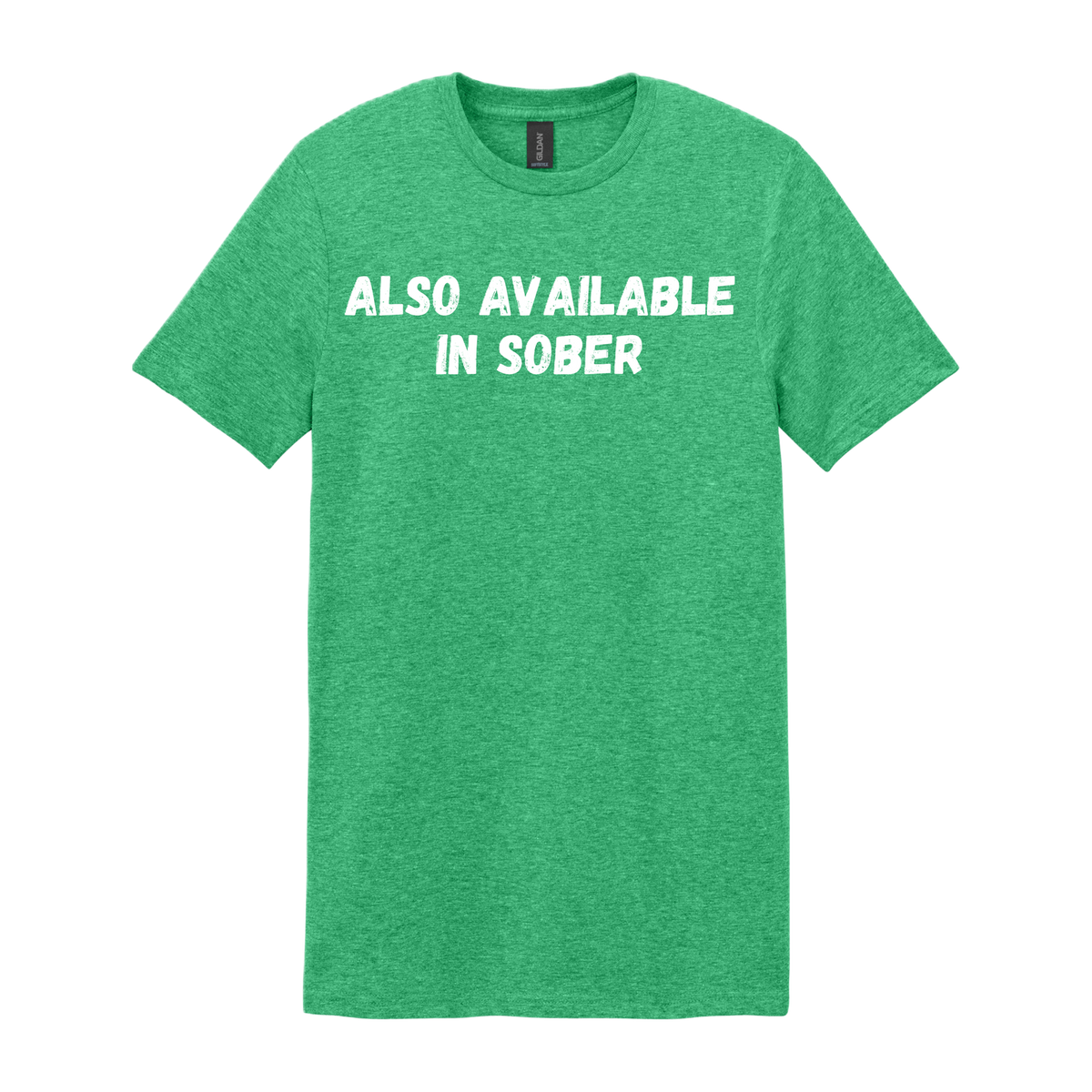 ALSO AVAILABLE IN SOBER