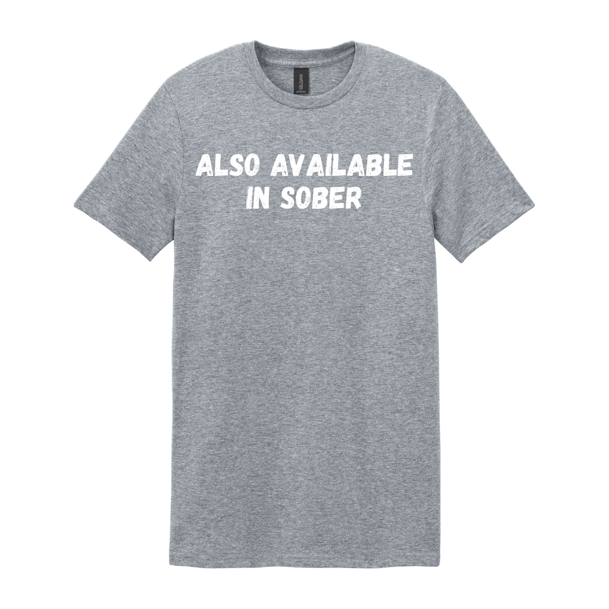 ALSO AVAILABLE IN SOBER
