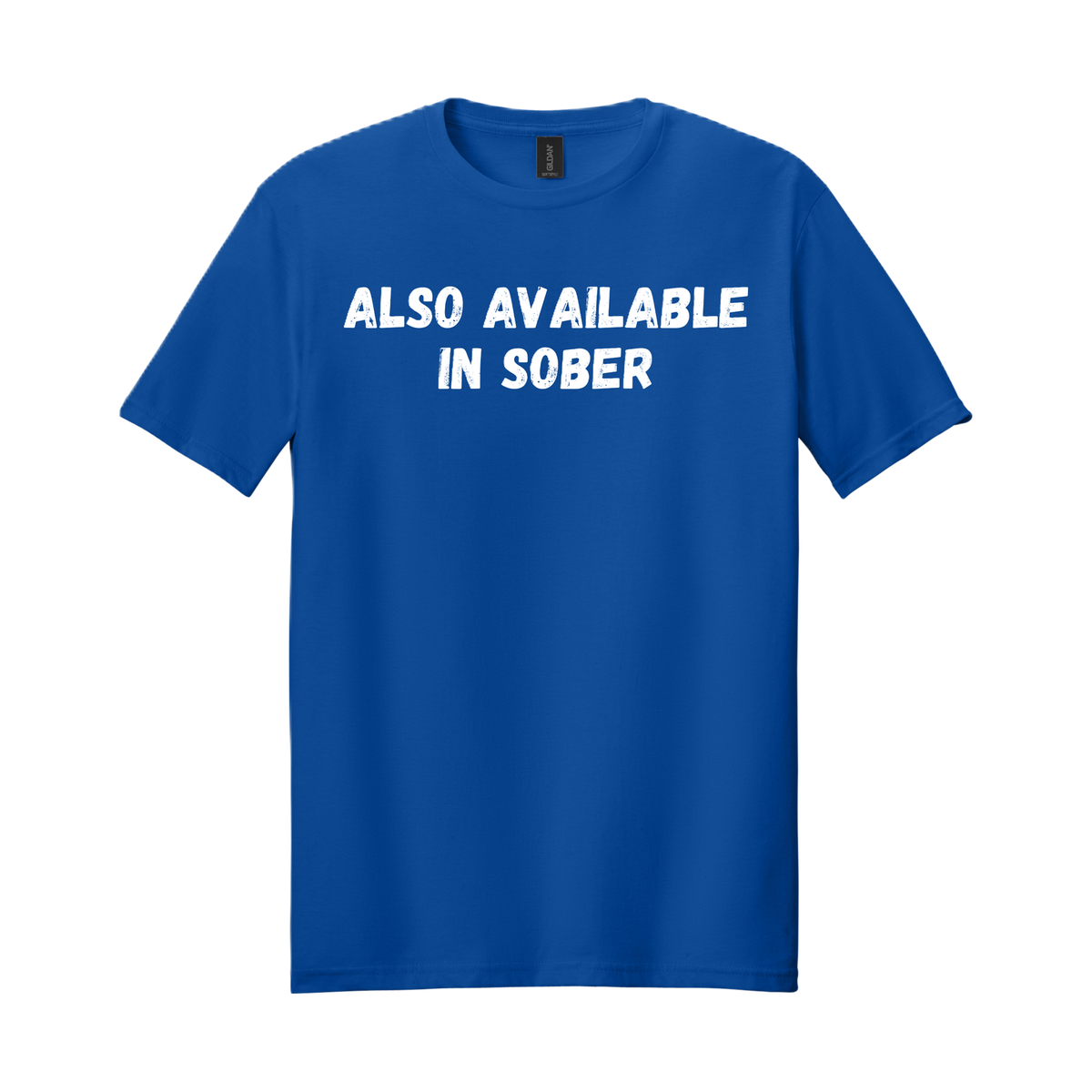 ALSO AVAILABLE IN SOBER