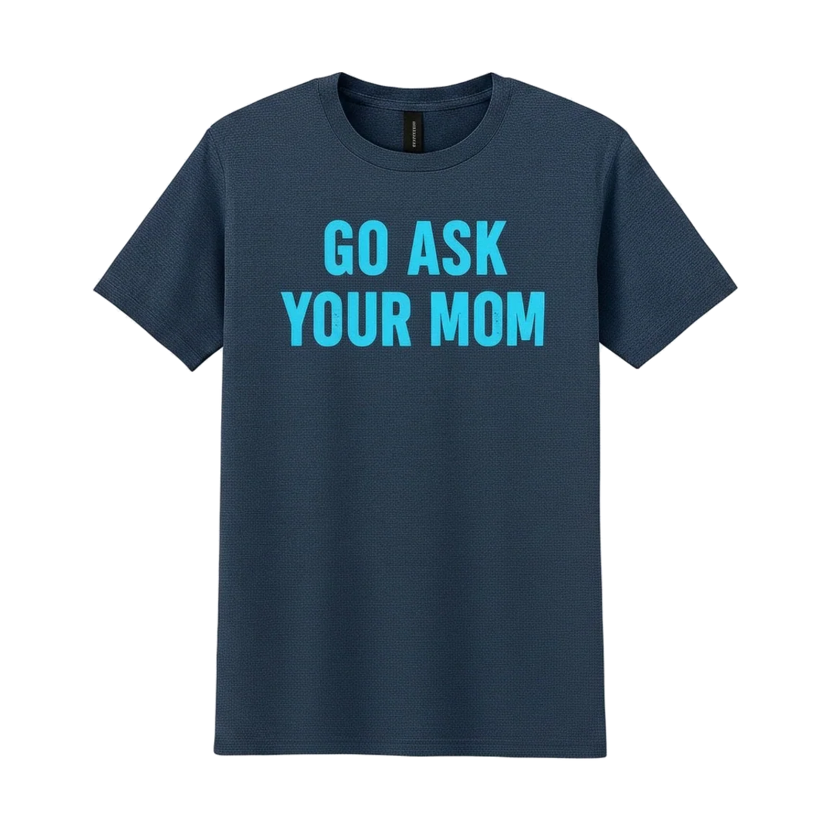 Go Ask Your Mom