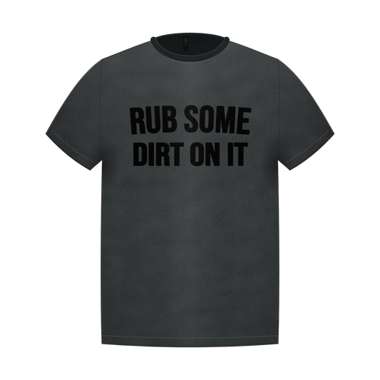 Rub Some Dirt