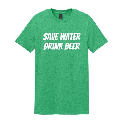 SAVE WATER DRINK BEER