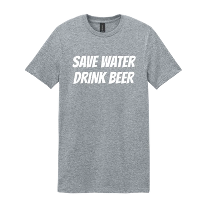 SAVE WATER DRINK BEER