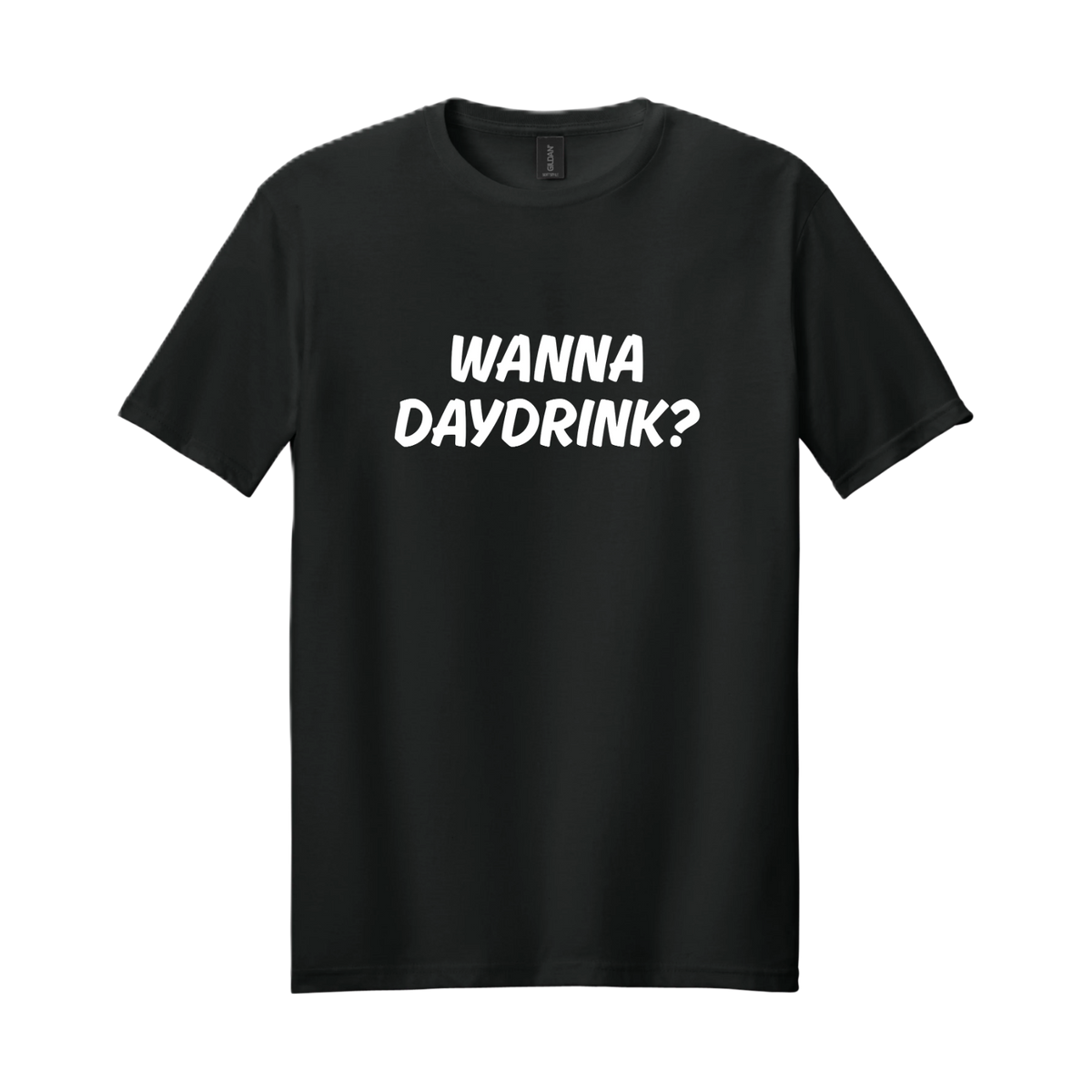 WANNA DAYDRINK?