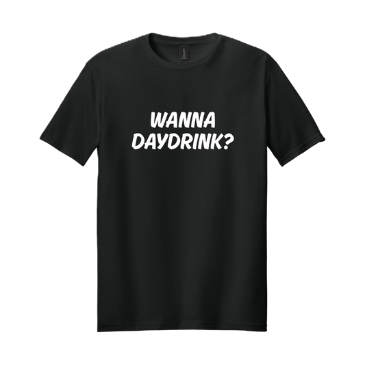 WANNA DAYDRINK?