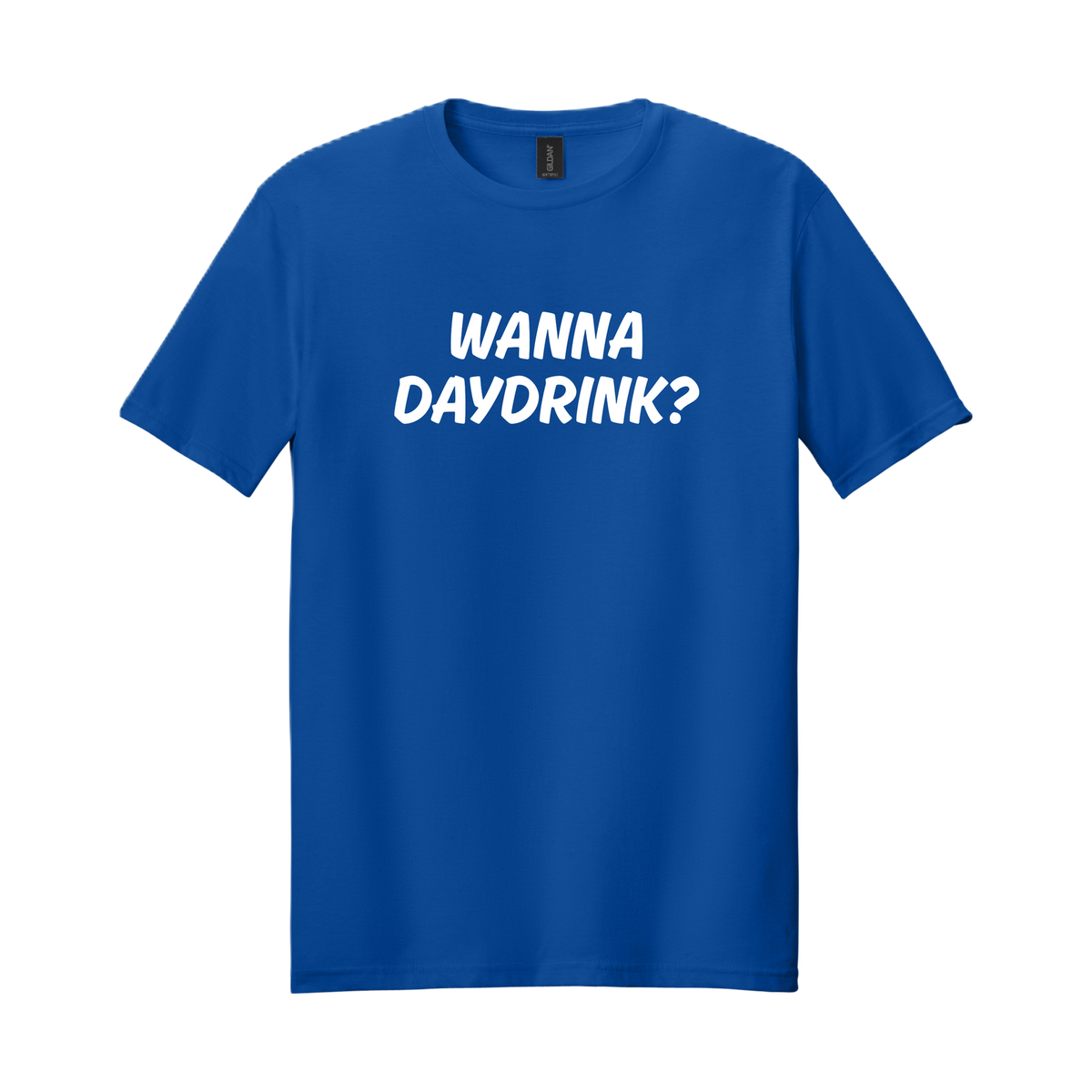 WANNA DAYDRINK?