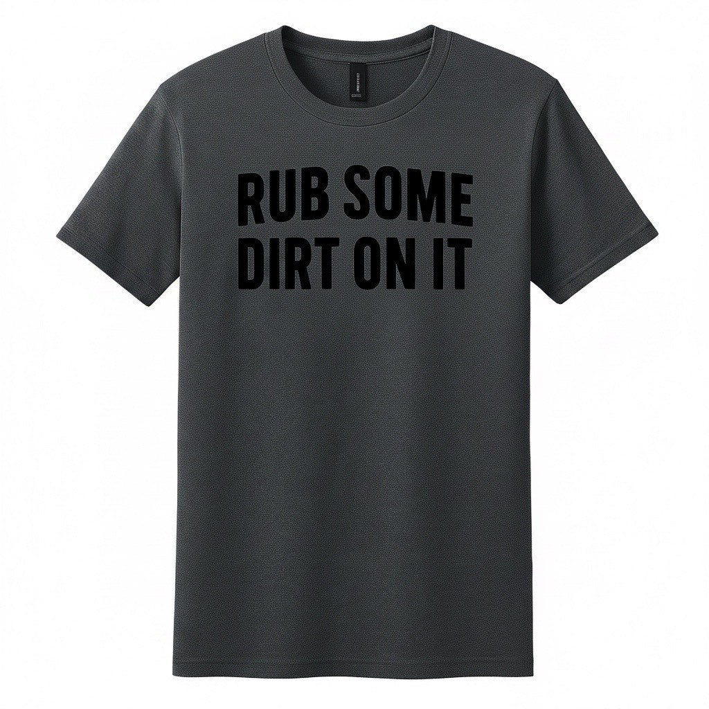 Rub Some Dirt