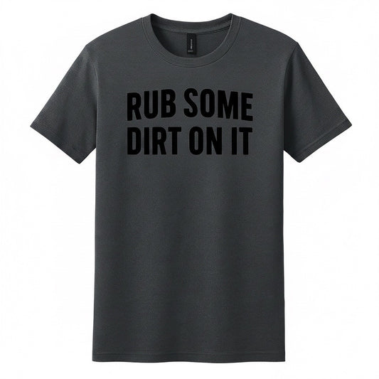 Rub Some Dirt