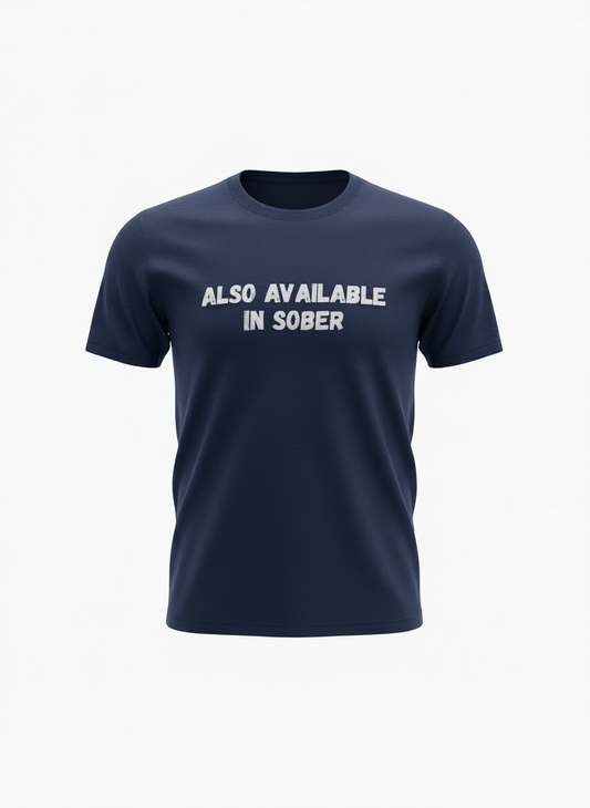 ALSO AVAILABLE IN SOBER