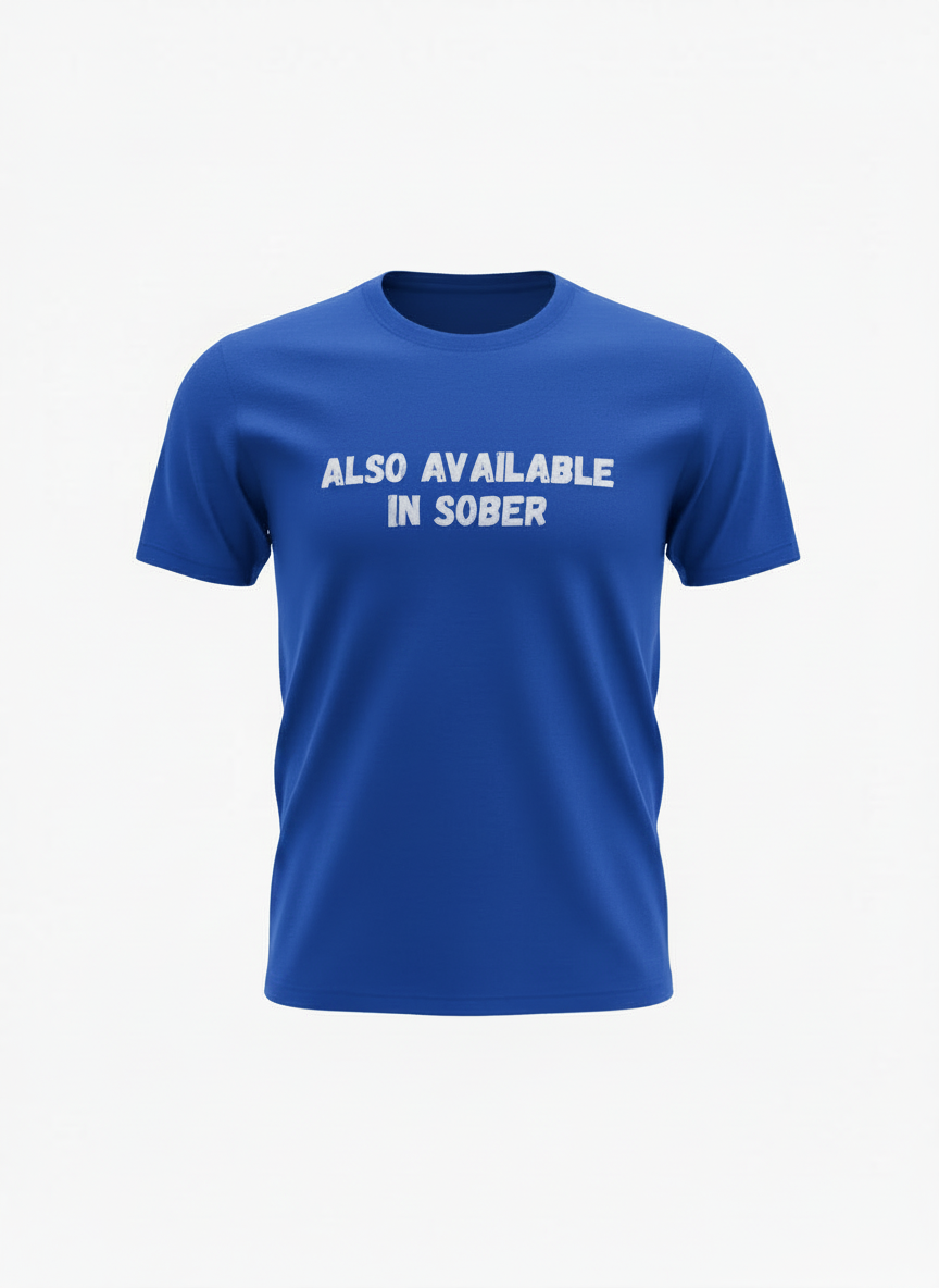 ALSO AVAILABLE IN SOBER